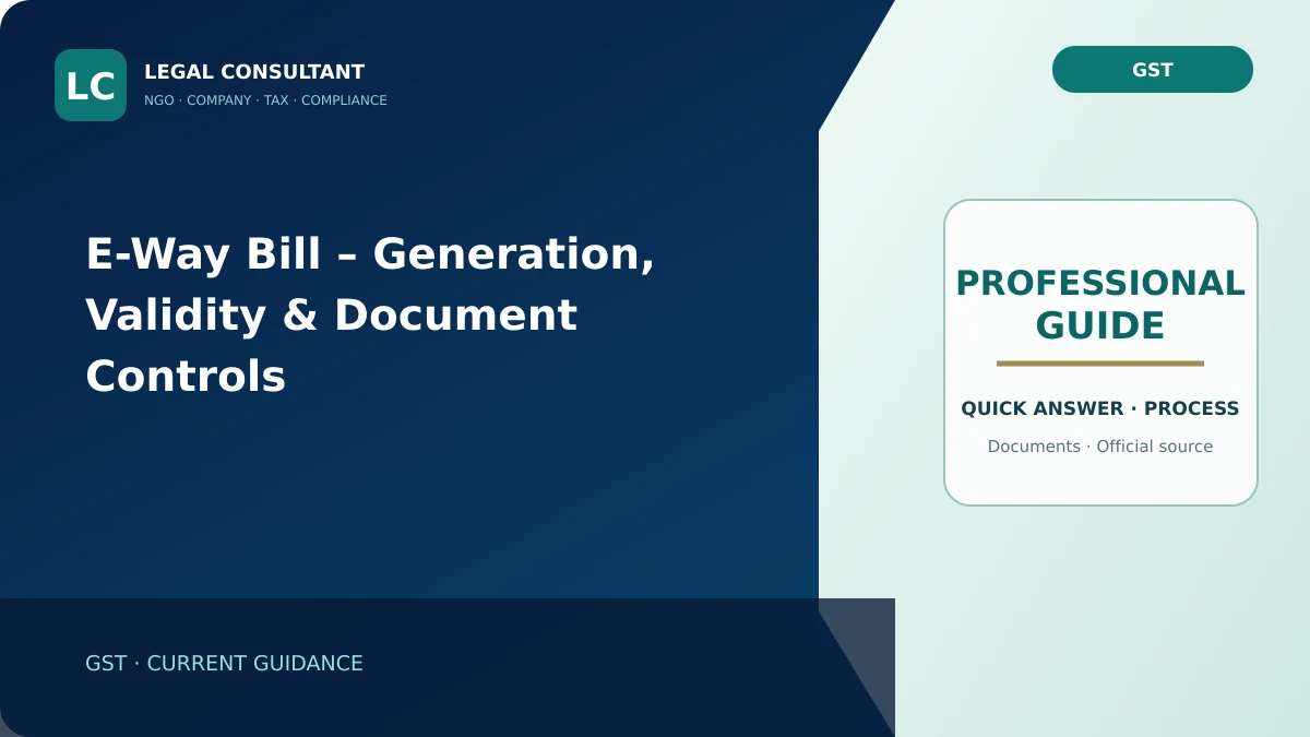 E-Way Bill – Generation, Validity & Document Controls