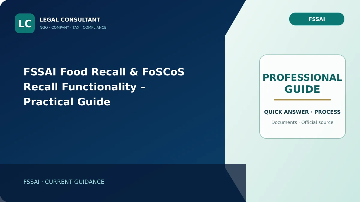 FSSAI Food Recall & FoSCoS Recall Functionality – Practical Guide