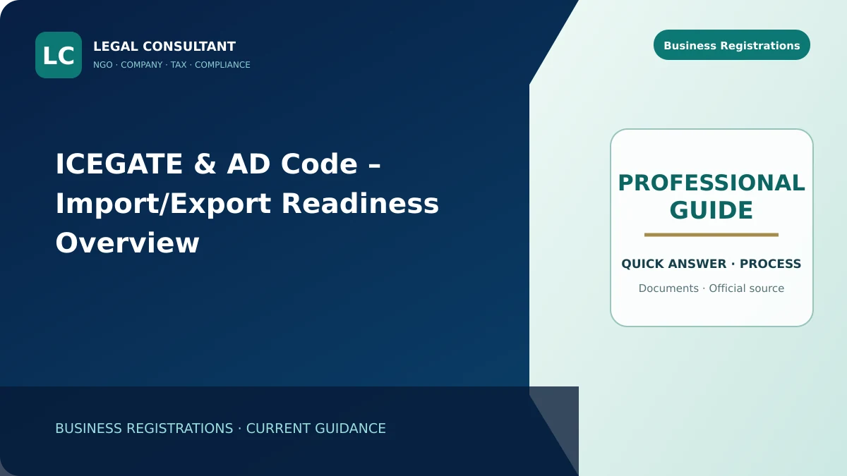 ICEGATE & AD Code – Import/Export Readiness Overview