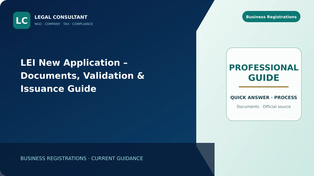 LEI New Application – Documents, Validation & Issuance Guide