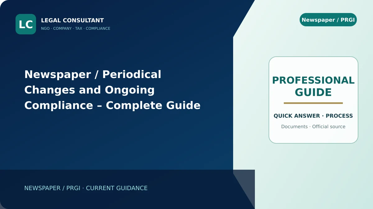 Newspaper / Periodical Changes and Ongoing Compliance – Complete Guide
