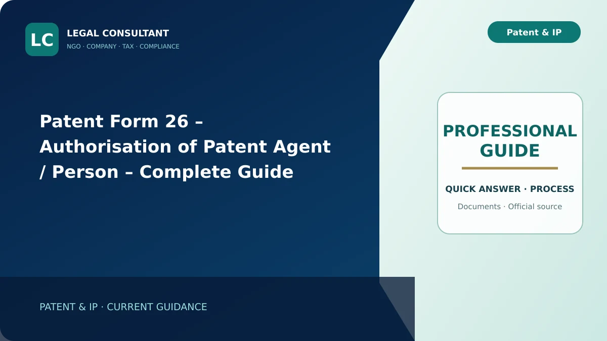 Patent Form 26 – Authorisation of Patent Agent / Person – Complete Guide