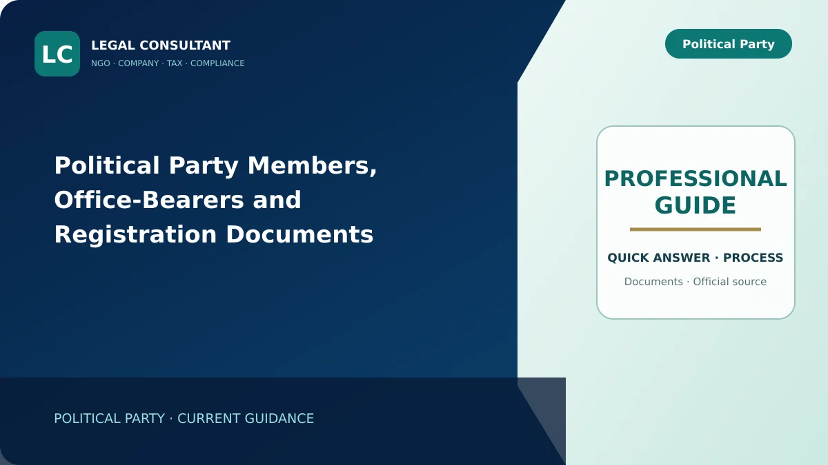 Political Party Members, Office-Bearers and Registration Documents