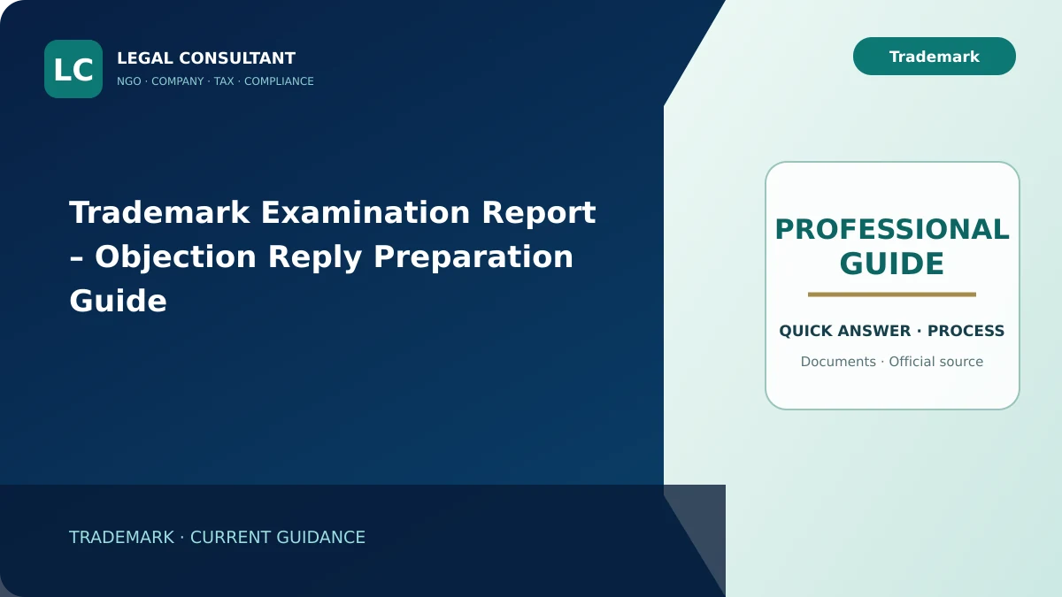 Trademark Examination Report – Objection Reply Preparation Guide