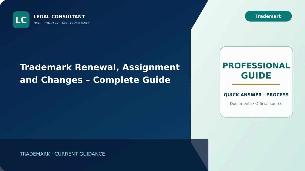 Trademark Renewal, Assignment and Changes – Complete Guide